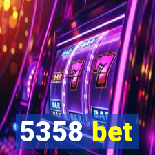 5358 bet